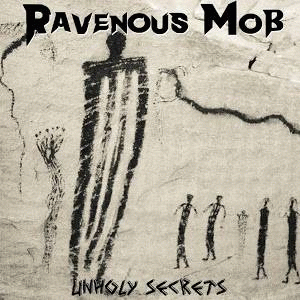 Ravenous Mob : Unholy Secrets